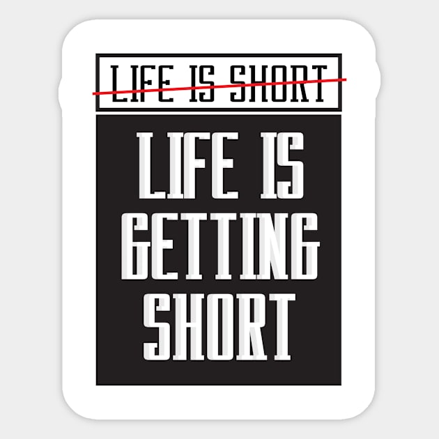 Life is getting short Sticker by Lalatran